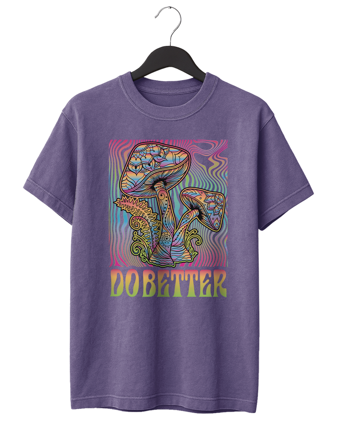 Do Better Trippy T-Shirt