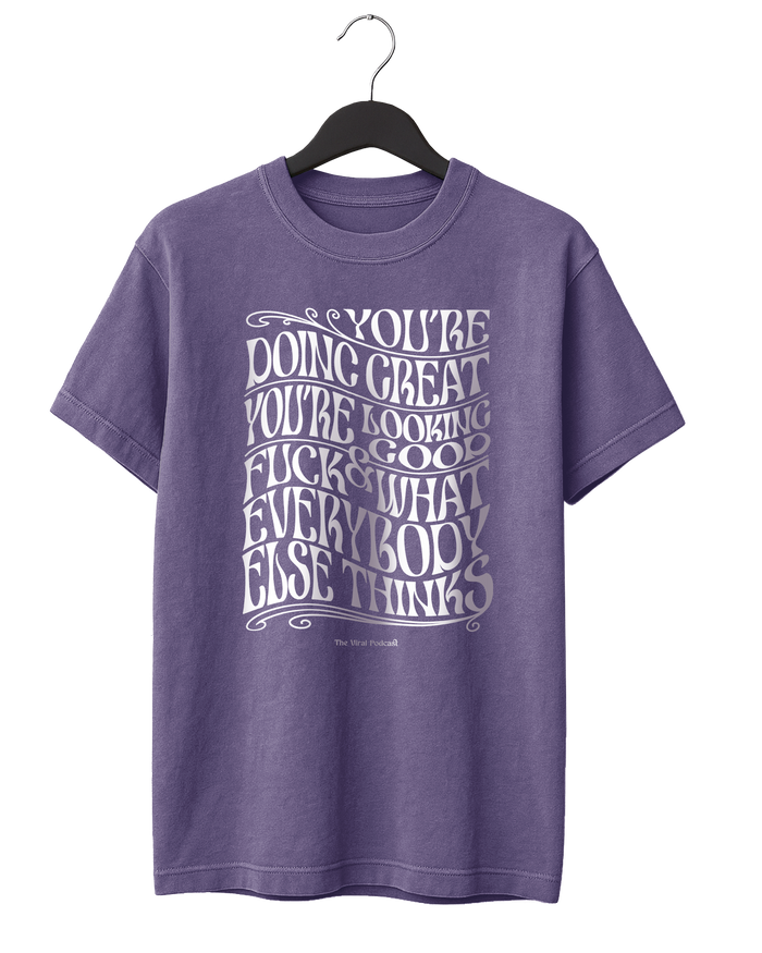 Psychedelic You're Doing Great T-Shirt